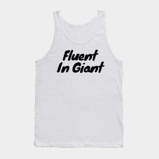 Fluent in Giant Tank Top